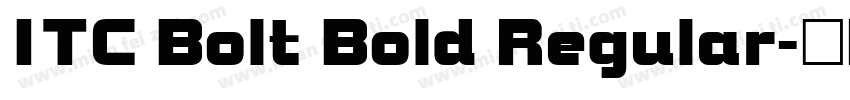 ITC Bolt Bold Regular字体转换